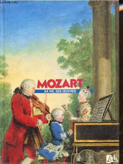 MOZART SA VIE SES OEUVRES -