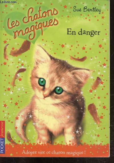 LES CHATONS MAGIQUES EN DANGER