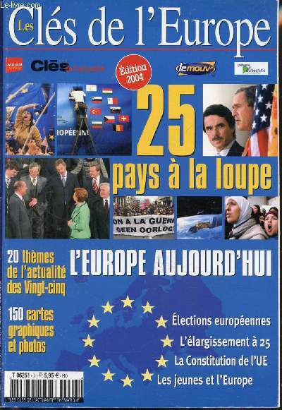 LES CLES DE L'EUROPE - N7 HORS SERIE - 25 PAYS A LA LOUPE -- L'EUROPE AUJOURD'HUI