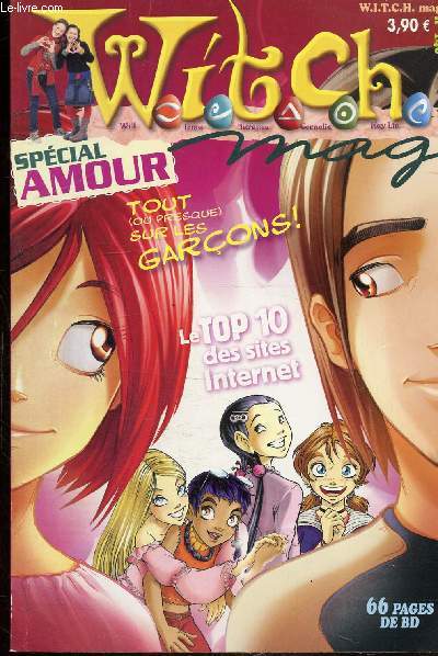 WITCH MAG N 140 - FEVRIER 2007 - SPECIAL AMOUR - TOUT SUR LES GARCONS - LE TOP 10 DES SITES INTERNET