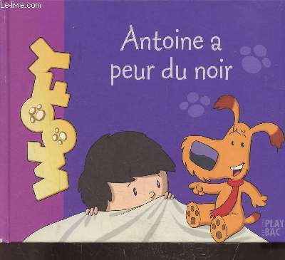 ANTOINE A PEUR DU NOIR