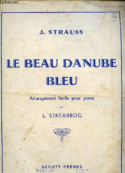 PARTITION N 193 / J. STRAUSS - LE BEAU DANUBE BLEU -SF 7891 - ARRANGEMENT FACILE POUR PIANO