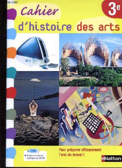 CAHIER D'HISTOIRE DES ARTS - 3E -