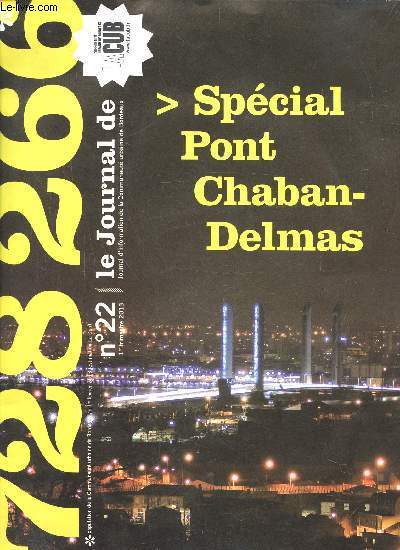 728 266 - LE JOURNAL DE LA CUB - N 22 - SPECIAL PONT CHABANT-DELMAS