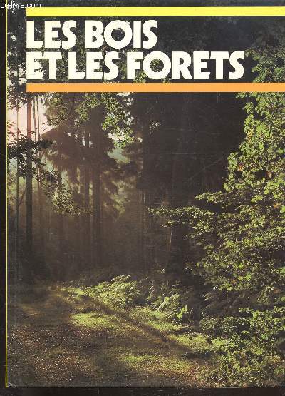 LES BOIS ET LES FORETS -