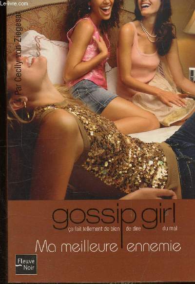 GOSSIP GIRL - N 8 - MA MEILLEURE ENNEMIE