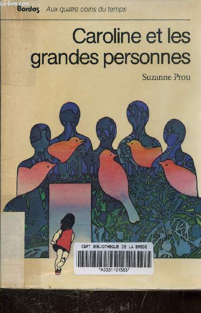 CAROLINE ET LES GRANDES PERSONNES - COLLECTION AU QUATRES COIN DU TEMPS N 1 -