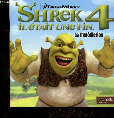 SHREK 4 - IL ETAIT UNE FIN - LA MALEDICTION