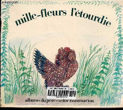 MILLE-FLEURS L'ETOURDIE - ALBUM DU PERE CASTOR -