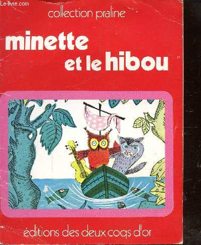 MINETTE ET LE HIBOU - COLLECTION PRALINE.