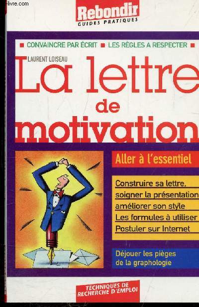 LA LETTRE DE MOTIVATION - COLLECTION REBONDIR GUIDES PRATIQUES N111.