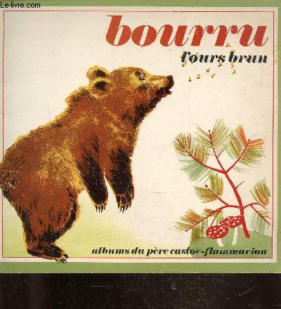 BOURRU L'OURS BRUN - ALBUM DU PERE CASTOR -
