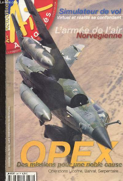 AIR ACTUALITES - N 592 - JUIN 2006 - DOSSIER DU MOIS: LES OPERATIONS EXTERIEURES - SIMULATEUR DE VOL - L'ARMEE DE L'AIR NORVEGIENNE - OPEX - DES MISSIONS POUR UNE NOBLE CAUSE -