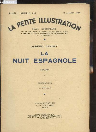 LA PETITE ILLUSTRATION N657-658-659 - ROMAN N304-305-306 - LA NUIT ESPAGNOLE ROMAN PAR CAHUET ALBERT - 3 FASCICULES.