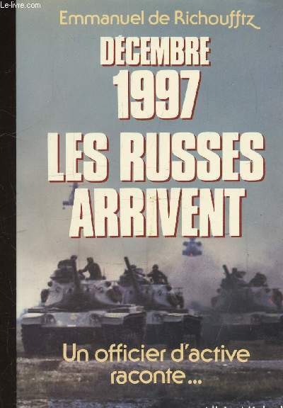 DECEMBRE 1997 - LES RUSSES ARRIVENT - UN OFFICIER D'ACTIVE RACONTE...