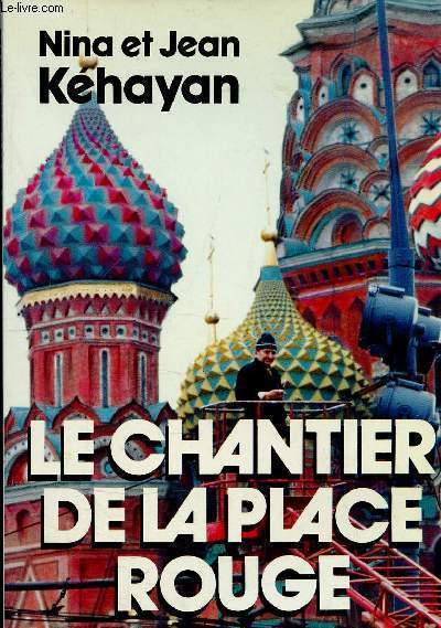 LE CHANTIER DE LA PLACE ROUGE