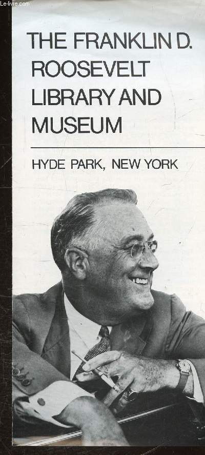 THE FRANKLIN D. ROOSEVELT LIBRARY AND MUSEUM -