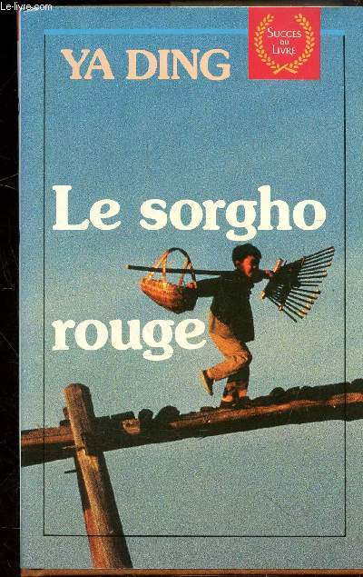 LE SORGHO ROUGE - ROMAN.