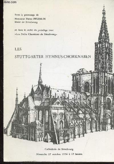 PROGRAMME OPERA - LES STUTTGARTER HYMNUS-CHORKNABEN -MESSE EN SOL MAJEUR (FRANZ SCHUBERT) -REQUIEM K.V 626 (MOZART) CATHEDRALE DE STRASBOURG - DIMANCHE 17 OCTOBRE 1976