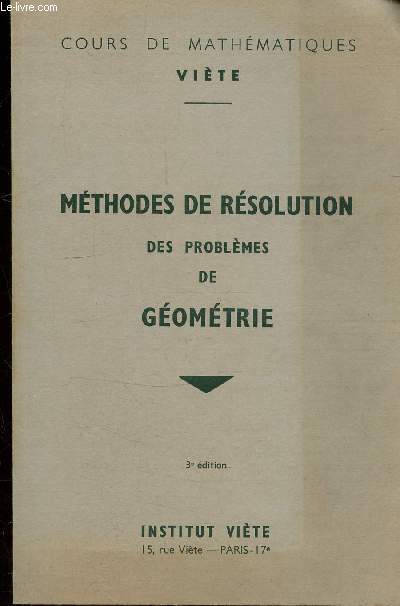 COURS DE MATHEMATIQUES - METHODES DE RESOLUTION DES PROBLEMES DE GEOMETRIE