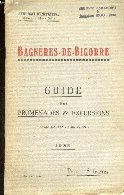 BAGNERES-DE-BIGORRE - GUIDE DES PROMENADES & EXCURSIONS - MANQUE LA CARTE N1 - 2 PHOTOS DISPONIBLES -