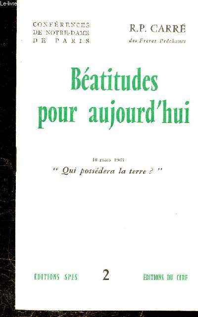 BEATITUDES POUR AUJOURD'HUI - 10 MARS 1963 - QUI POSSEDERA LA TERRE FASICULE N2