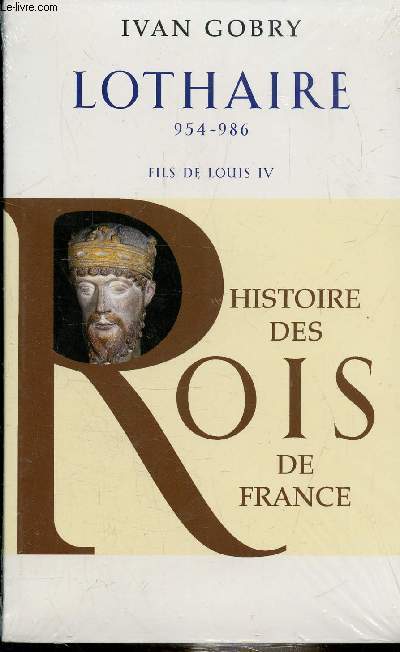 LOTHAIRE 954-986 - FILS DE LOUIS IV - COLLECTION 