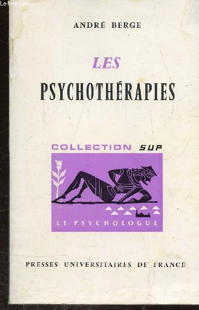 LES PSYCHOTHERAPIES - COLLECTION LE PSYCHOLOGUE N 31 -