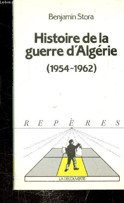 HISTOIRE DE LA GUERRE D'ALGERIE - (1954-1962)