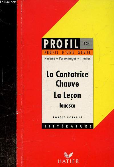 LA CANTATRICE CHAUVE 1950 LA LECON 1951 IONESCO - RESUME PERSONNAGES THEMES - COLLECTION PROFIL LITTERATURE SERIE PROFIL D'UNE OEUVRE.
