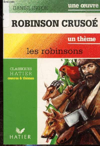 UNE OEUVRE ROBINSON CRUSOE - UN THEME LES ROBINSONS