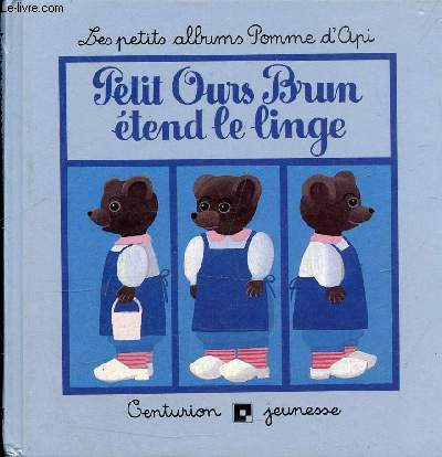 PETIT OURS BRUN ETEND LE LINGE - COLLECTION LES PETITS ALBUMS POMME D'API.