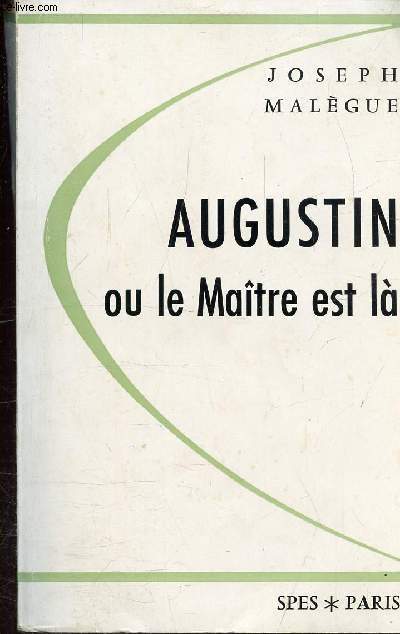 AUGUSTIN OU LE MAITRE EST LA