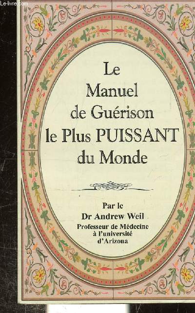 LE MANUEL DE GUERISON LE PLUS PUISSANT DU MONDE