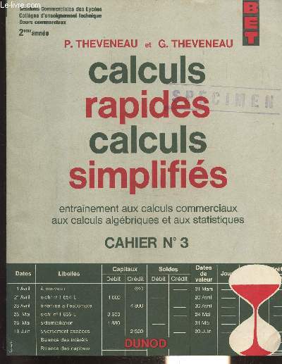 CALCULS RAPIDES CALCULS SIMPLIFIES - ENTRAINEMENT AUX CALCULS COMMERCIAUX AUX CALCULS ALGEBRIQUES ET AUX STATISTIQUES - CAHIER N 3 -