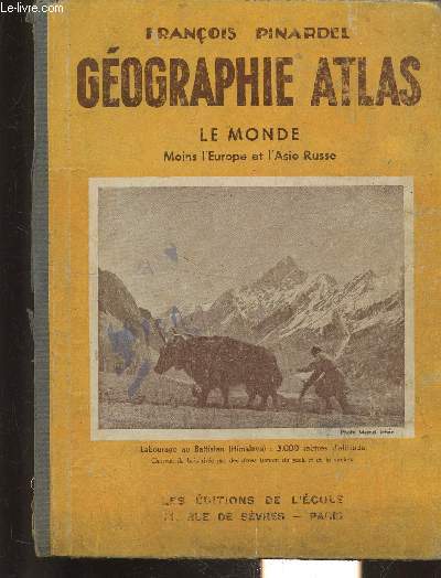 GEOGRAPHIE ATLAS - LE MONDE MOINS L'EUROPE ET L'ASIE RUSSE - DEUXIEME EDITION N365.