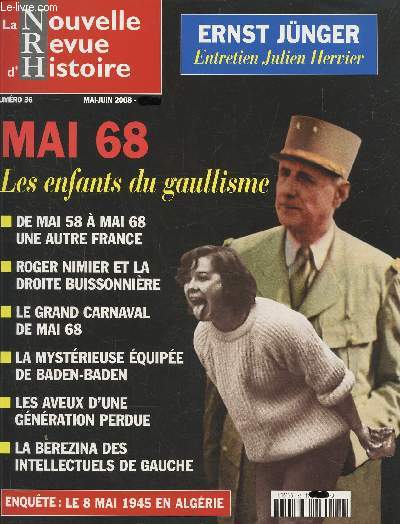LA NOUVELLE REVUE D'HISTOIRE N36 MAI JUIN 2008 - Dossier mai 68 les enfants du Gaullisme - Atapuerca et les origines des hommes - Julien Hervier l'interprte de Junger - l'empereur Julien redcouvert - dictionnaire du monde germanique etc.