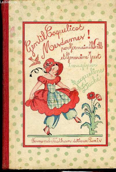 GENTIL COQUELICOT MESDAMES! JEUX, DANSES, EVOLUTIONS MOUVEMENTS SUR NOS VIEILLES CHANSONS