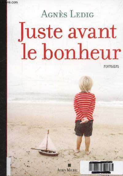 JUSTE AVANT LE BONHEUR