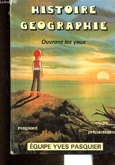 HISTOIRE-GEOGRAPHIE. OUVRONS LES YEUX. COURS PREPARATOIRE.