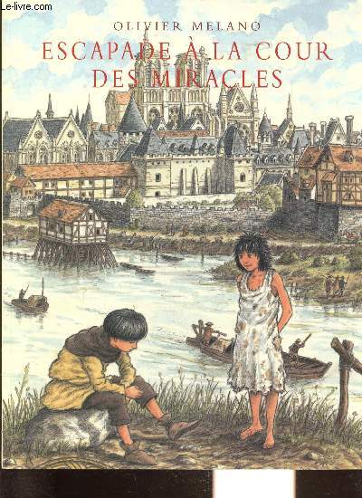 ESCAPADE A LA COUR DES MIRACLES