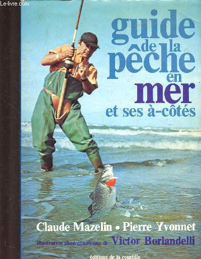 GUIDE DE LA PECHE EN MER ET SES A-COTES