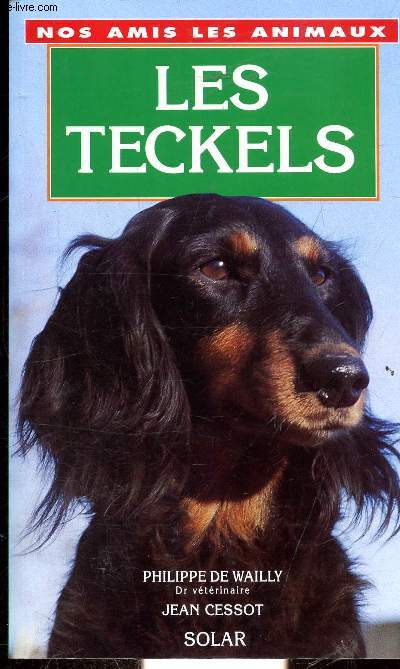 NOS AMIS LES ANIMAUX. LES TECKELS.