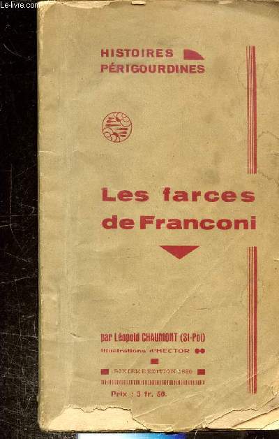 HISTOIRES PERIGOURDINES. LES FARCES DE FRANCONI