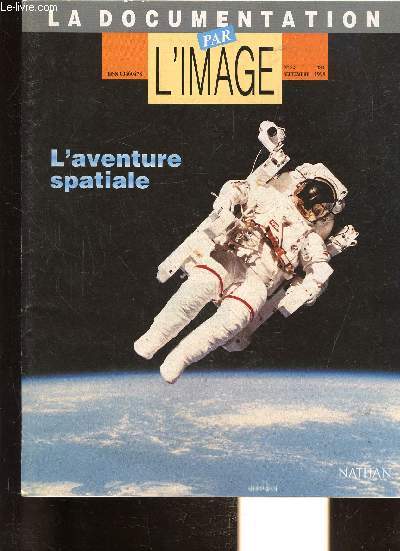 LA DOCUMENTATION PAR L'IMAGE. N82 SEPTEMBRE 1998 - L'AVENTURE SPATIALE