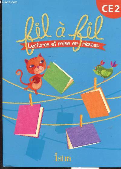 FIL A FIL - LECTURES ET MISE EN RESEAU - CE2 -