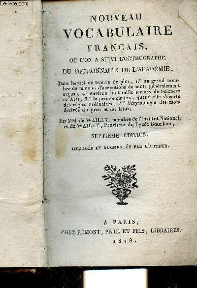 NOUVEAU VOCABULAIRE FRANCAIS OU L'ON A SUIVI L'ORTHOGRAPHE DU DICTIONNAIRE DE L'ACADEMIE.