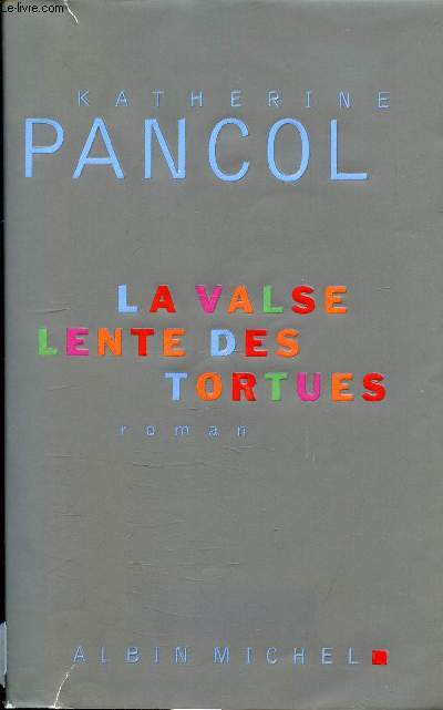 LA VALSE LENTE DES TORTUES