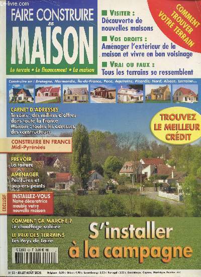 FAIRE CONSTRUIRE SA MAISON - N 53 - JUILLET AOUT 2005 LE TERRAIN - LE FINANCEMENT - LA MAISON - s'installer  la campagne - Construire en midi-pyrnes.