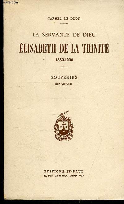 LA SERVANTE DE DIEU, ELISABETH DE LA TRINITE 1880-1906 - SOUVERNIRS